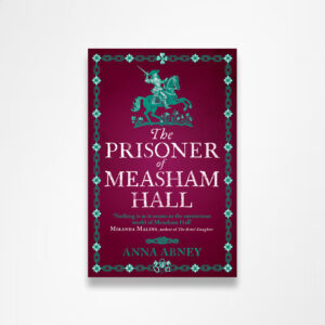 The Prisoner of Measham Hall (Book 3)