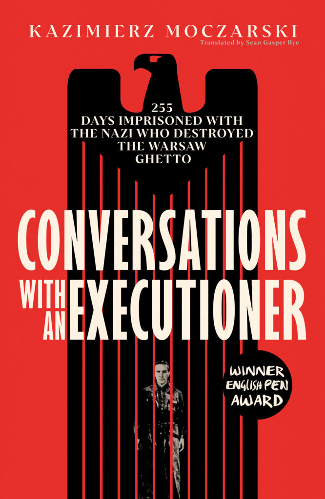 Conversations with an executioner by Kazimierz Moczarski